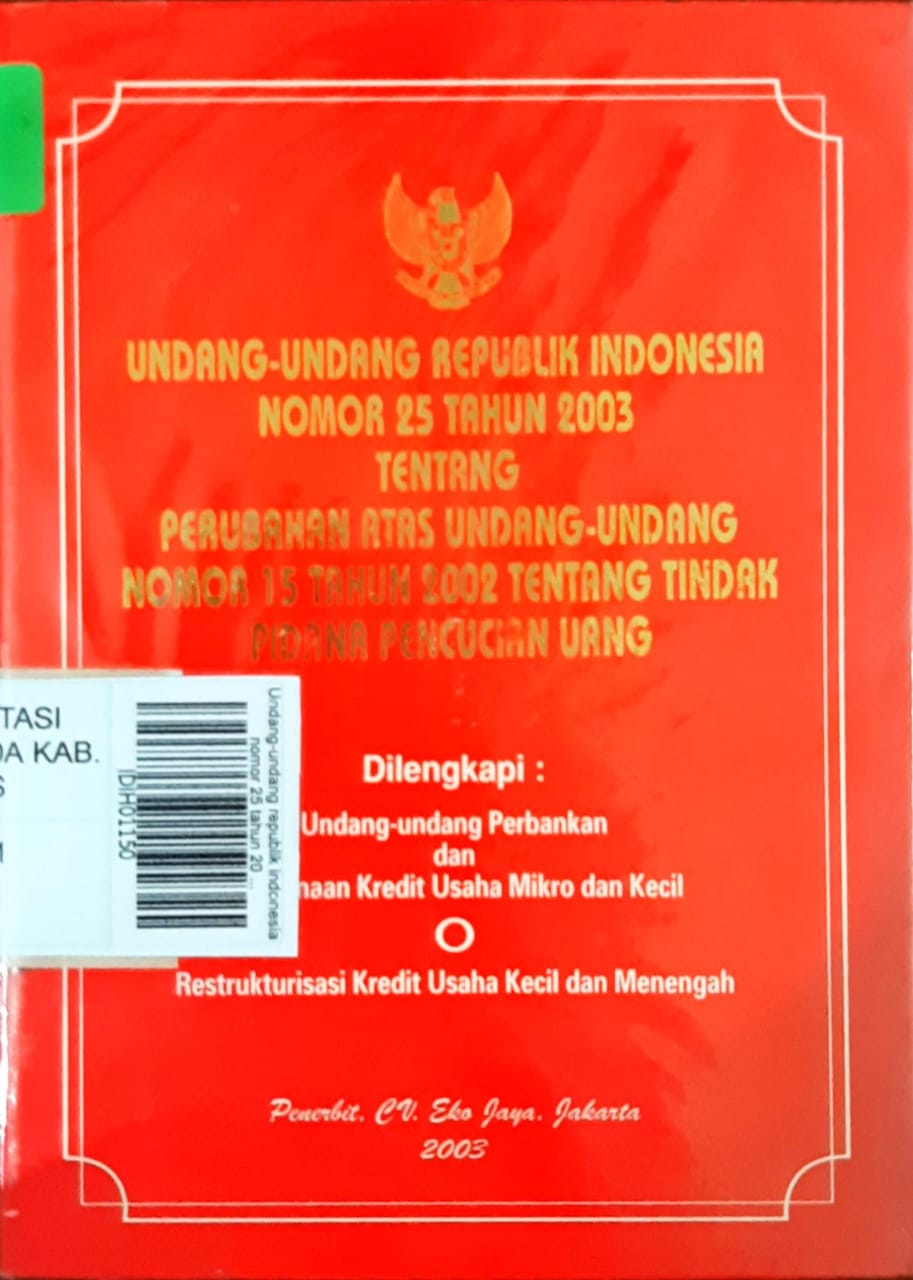Undang-undang republik indonesia nomor 25 tahun 2003 tentang perubahan atas undang-undang nomor 15 tahun 2002 tentang tindak pidana pencucian uang